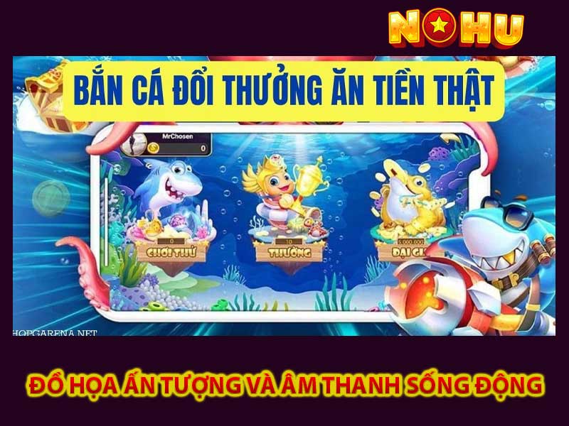 Đồ Họa Ấn Tượng và Âm Thanh Sống Động