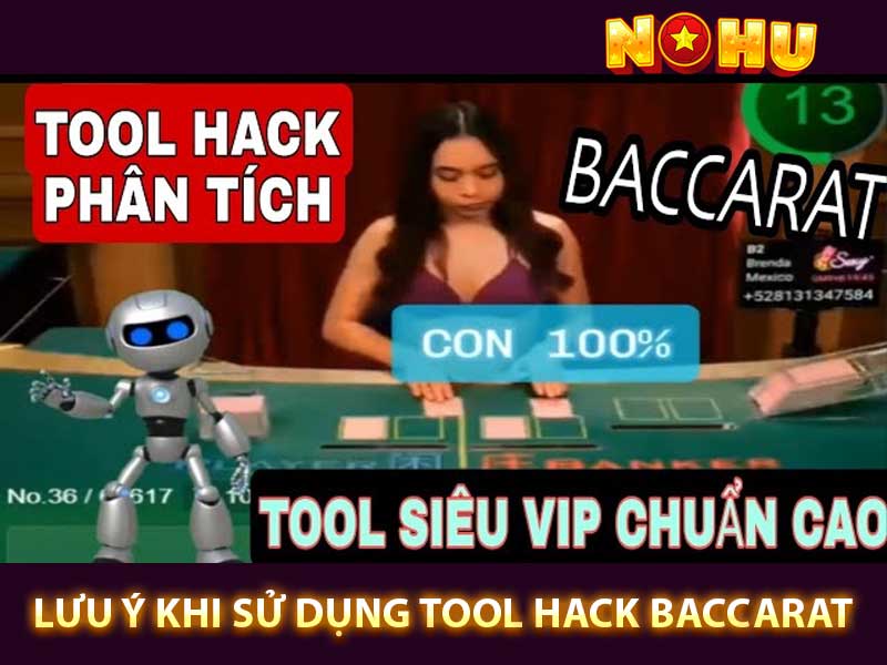 Lưu Ý Khi Sử Dụng Tool Hack Baccarat